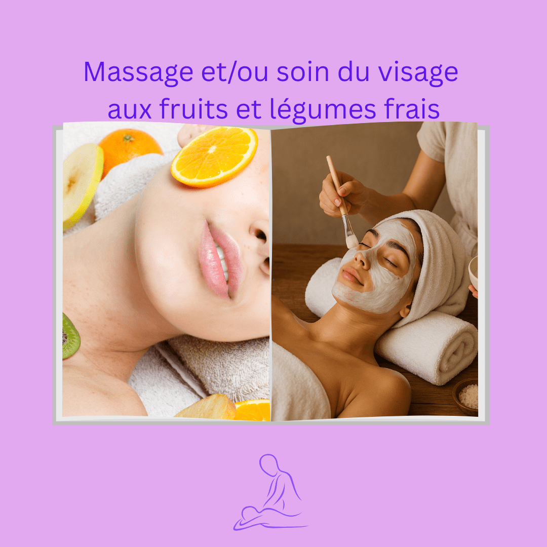 Massage et/ou soin du visage aux fruits et légumes frais